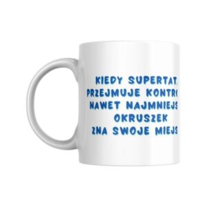 KUBEK_PERSONALIZOWANY_PREZENT_NA_DZIEN_TATY_PORZADNY_SUPERTATA (5)