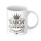 Kubek dla babci Królowa Babcia z napisem "Babcia Władczyni Domowego Królestwa" to wyjątkowy prezent na Dzień Babci. Podaruj radość bliskiej osobie!