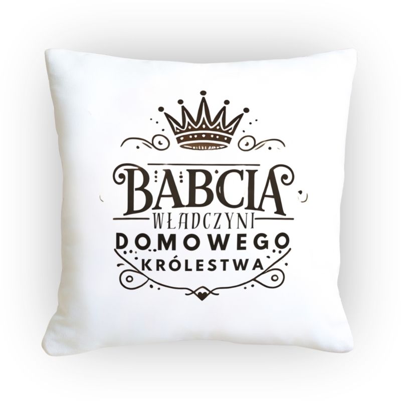 Poduszka dla Babci Władczyni Królestwa z eleganckim napisem i motywem korony, na białym tle.