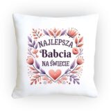 Poduszka najlepsza babcia na świecie kwiaty z kwiatowym motywem, pastelowe kolory i serce, idealny prezent dla Babci.