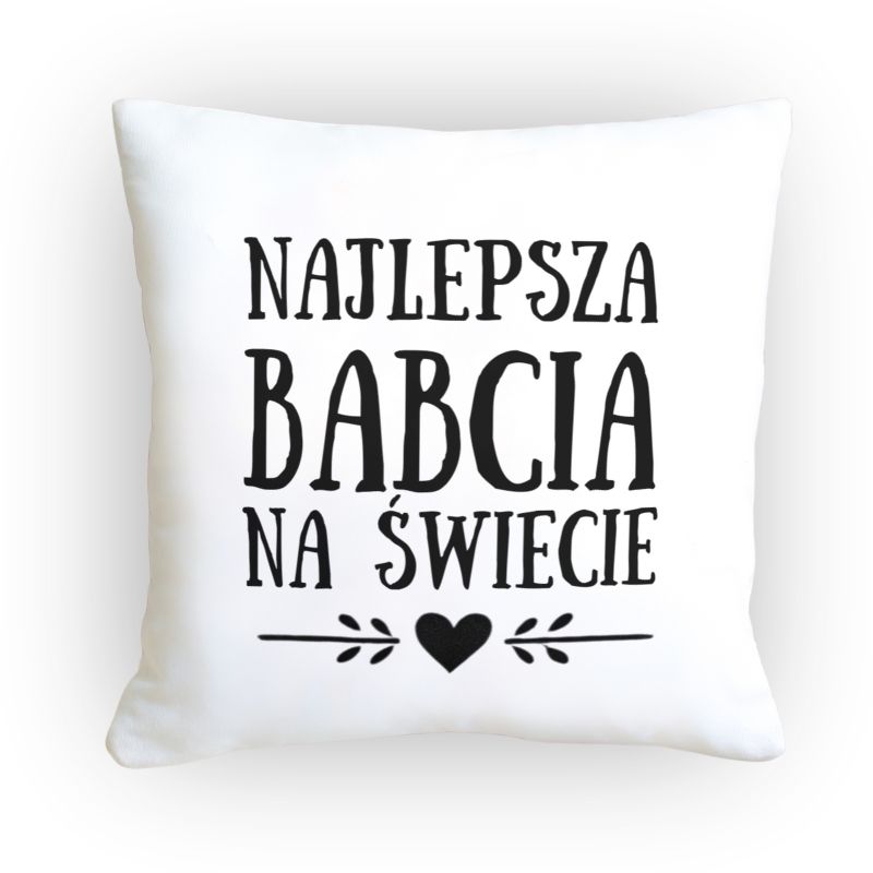 Poduszka najlepsza babcia na świecie z dużym napisem, idealny prezent dla Babci.