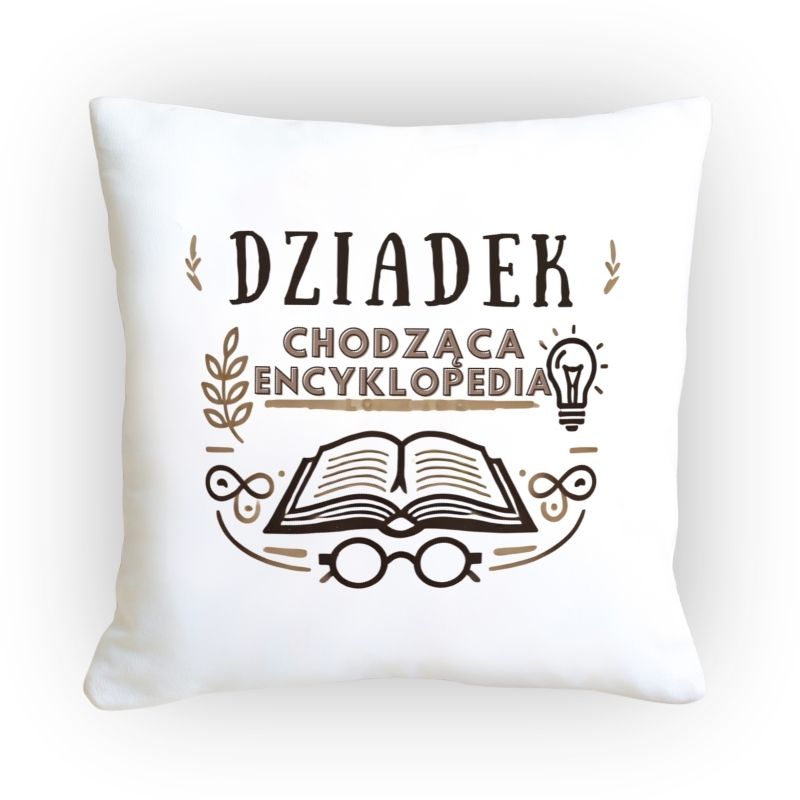 Poduszka dla dziadka z napisem dziadek chodząca encyklopedia, humorystyczny motyw idealny na prezent.